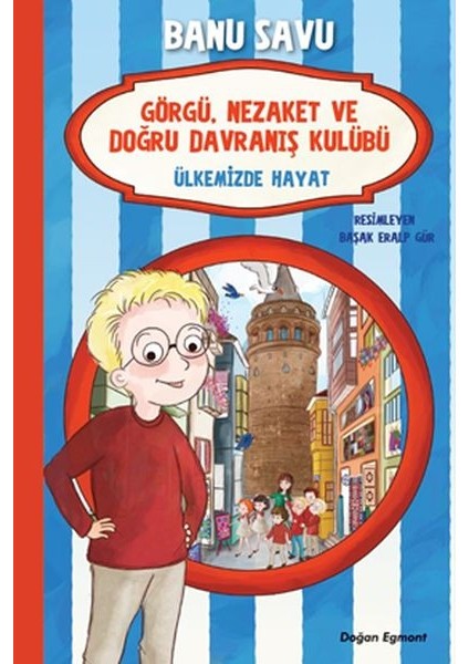 Görgü Nezaket ve Doğru Davranış Kulübü - Ülkemizde Hayat 6