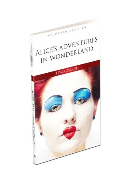 Alice's Adventures In Wonderland - Ingilizce Klasik Roman