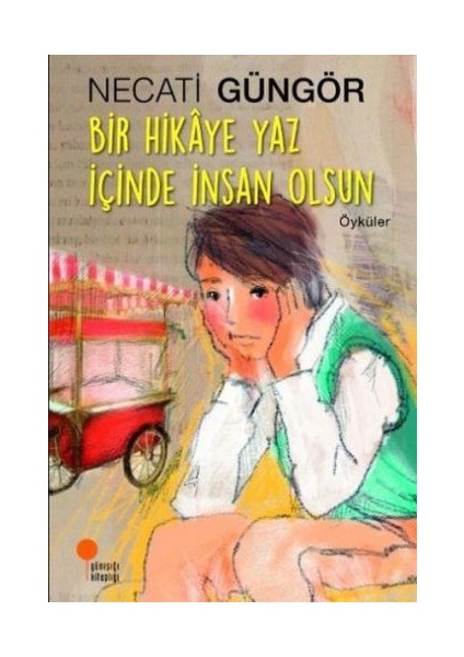 Bir Hikaye Yaz Içinde Insan Olsun