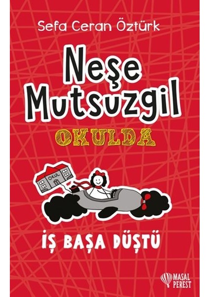Neşe Mutsuzgil Okulda - Iş Başa Düştü