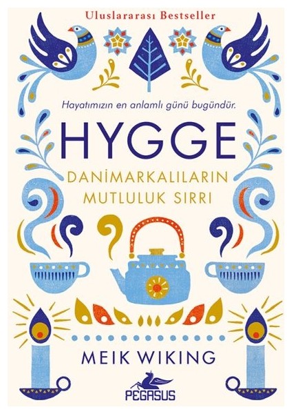 Hygge - Danimarkalıların Mutluluk Sırrı