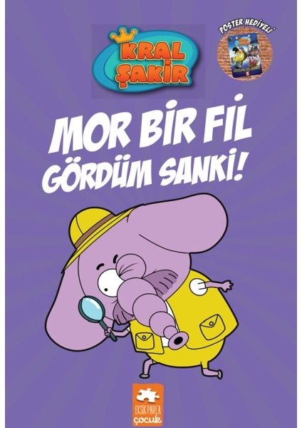 Kral Şakir 7 - Mor Bir Fil Gördüm Sanki