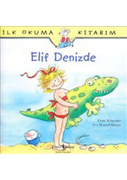 Ilk Okuma Kitabım Elif Denizde