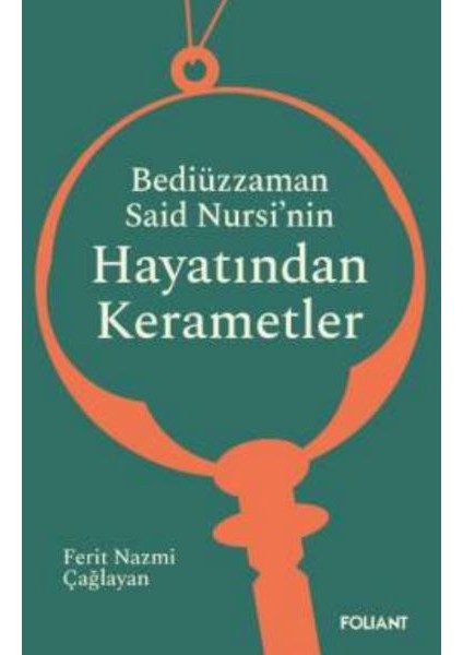Bediüzzaman Said Nursi’nin Hayatından Kerametler