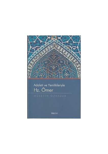 Adaleti ve Yenilikleriyle Hz. Ömer