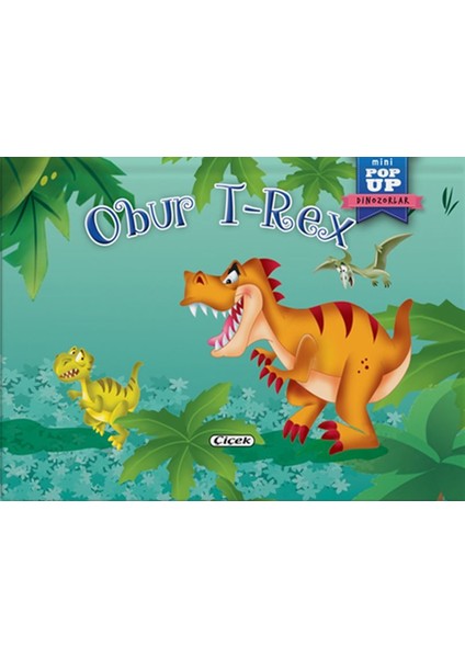 Pop-Up Mini Dinozorlar - Obur T-Rex