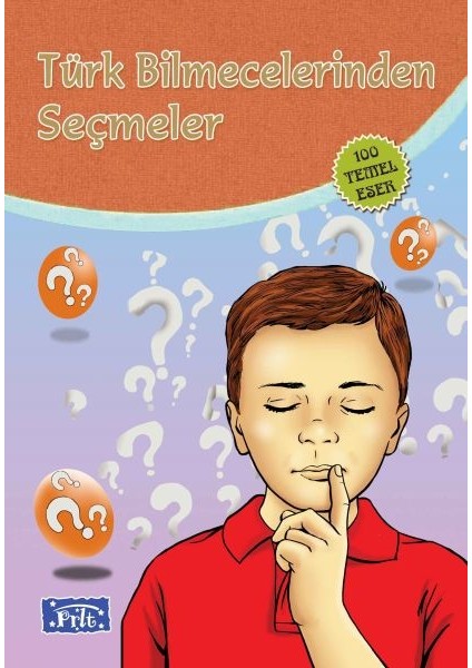 Türk Bilmecelerinden Seçmeler (100 Temel Eser - Ilköğretim)
