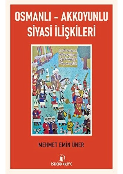 Osmanlı - Akkoyunlu Siyasi Ilişkileri
