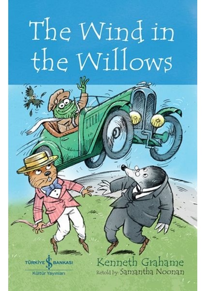 The Wınd In The Wıllows - Chıldren’s Classıc (Ingilizce Kitap)