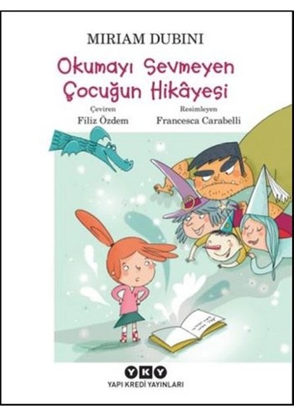 Okumayı Sevmeyen Çocuğun Hikayesi