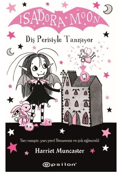 Isadora Moon: Diş Perisiyle Tanışıyor