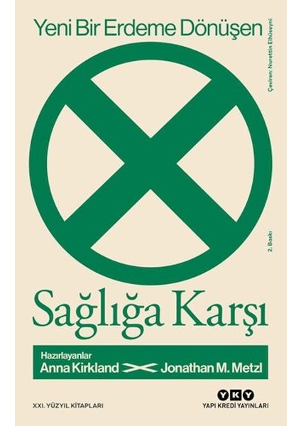 Yeni Bir Erdeme Dönüşen Sağlığa Karşı