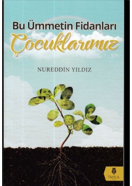 Bu Ümmetin Fidanları Çocuklarımız