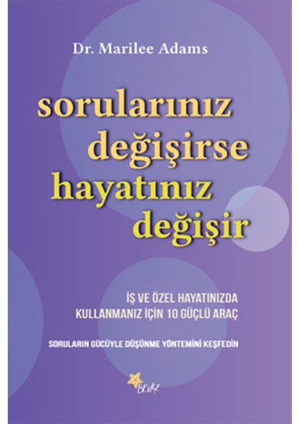 Sorularınız Değişirse Hayatınız Değişir