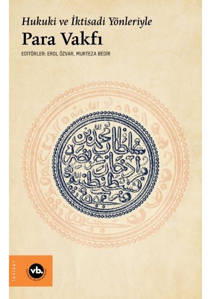 Hukuki ve Iktisadi Yönleriyle Para Vakfı