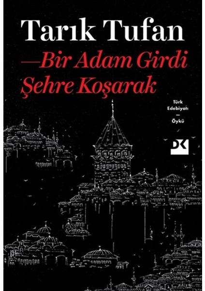 Bir Adam Girdi Şehre Koşarak