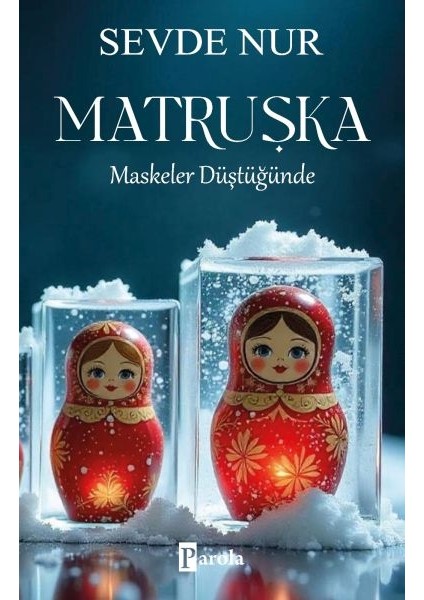 Matruşka – Maskeler Düştüğünde