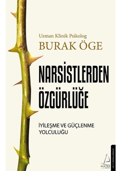 Narsistlerden Özgürlüğe - Iyileşme ve Güçlenme Yolculuğu