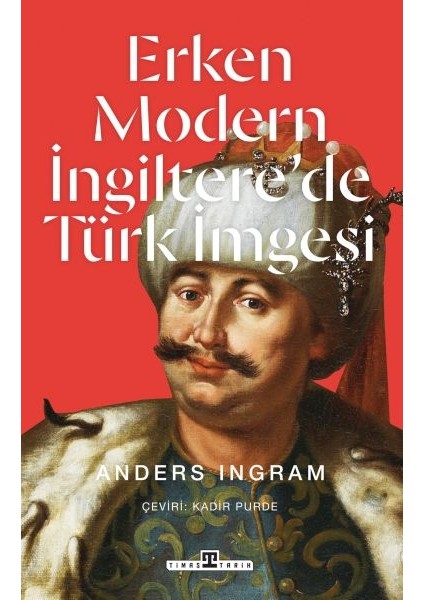 Erken Modern Ingiltere’de Türk Imgesi