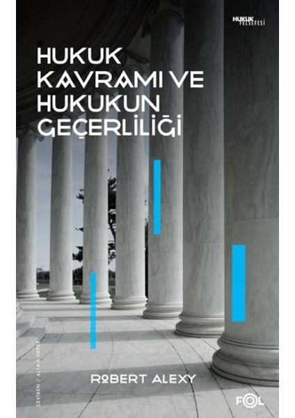 Hukuk Kavramı ve Hukukun Geçerliliği