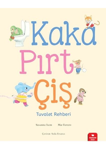 Kaka, Pırt, Çiş - Tuvalet Rehberi