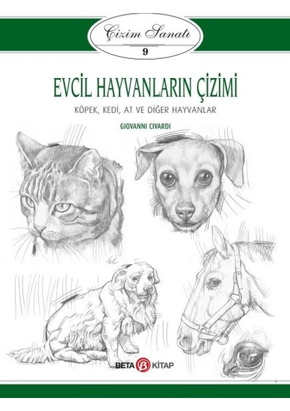 Çizim Sanatı Serisi 9 - Evcil Hayvanların Çizimi