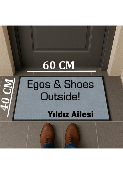 Egolar ve Ayakkabılar Dışarıda Soysimli Kişiye Özel Tasarım Kapi Paspas 60X40CM Kapi Onu Paspasi modelleri