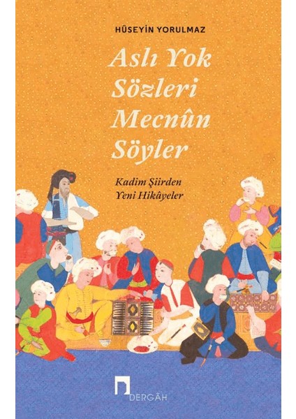 Aslı Yok Sözleri Mecnun Söyler