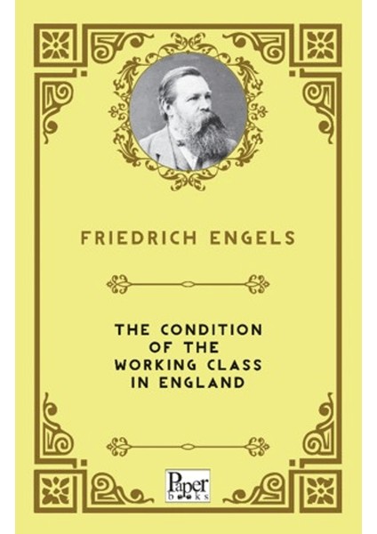 The Condition Of The Working Class In England