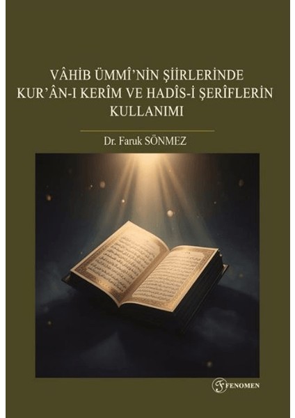 Vahib Ümmi'nin Şiirlerinde Kur'an-I Kerim ve Hadis-I Şerîflerin Kullanımı
