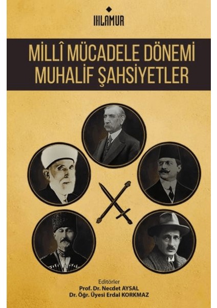 Milli Mücadele Dönemi Muhalif Şahsiyetler