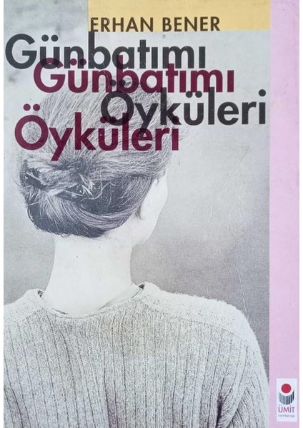 Günbatımı Öyküleri - Erhan Bener (1995, Ilk Basım)