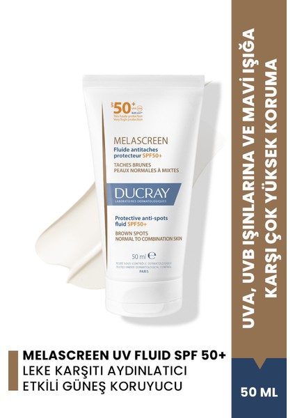 Melascreen UV Fluid SPF50+ Leke Karsiti Norrmal ve Karma Cıltler ıcın Gunes Kremı 50 ml