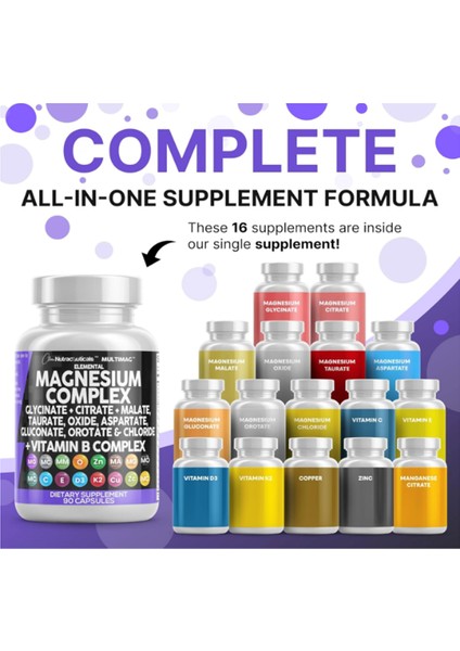 Magnezyum Complex With Magne Glycinate Citrate Malate Oxide Taurate Aspartate Orotate Mag Chloride, Zinc Copper Manganese Vitamin C B1 B2 B6 B12 Complex 90 Capsul. fırsatları