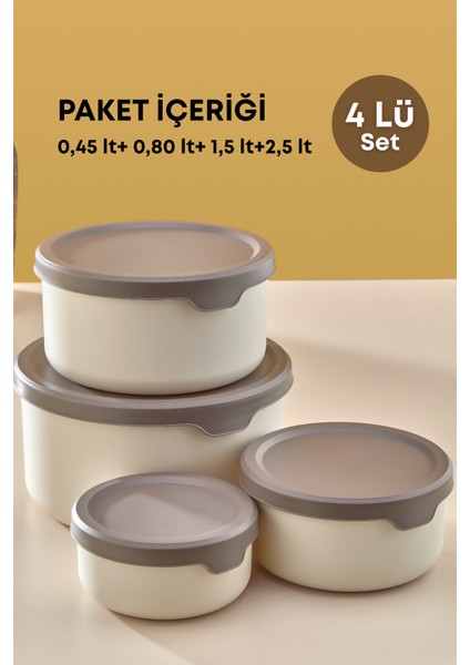 4 Adet Sızdırmaz Yuvarlak Erzak Saklama Kabı 0,45 Lt+ 0,80 Lt+ 1,5 Lt+2,5 Lt. Bej fiyatları