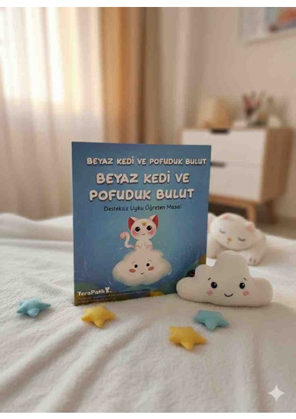 Desteksiz Uyku Öğreten Masal- Beyaz Kedi ve Pofuduk Bulut