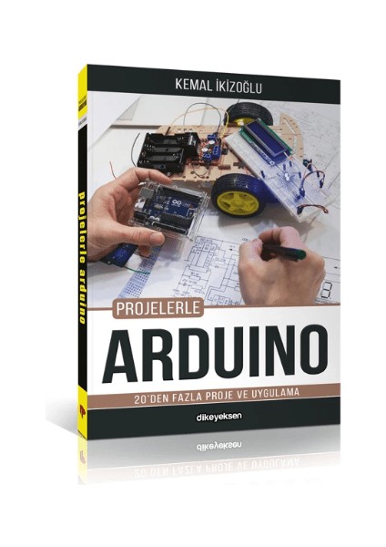 Projelerle Arduino - Kemal İkizoğlu modelleri