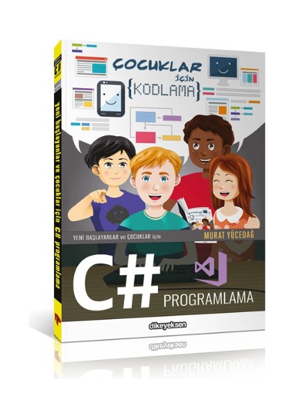 Yeni Başlayanlar Ve Çocuklar İçin C# Programlama - Murat Yücedağ fırsatları
