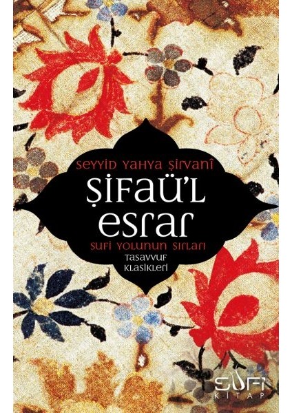 Şifaü'l Esrar Sufi Yolunun Sırları