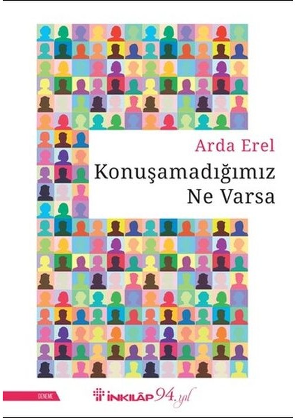Konuşamadığımız Ne Varsa