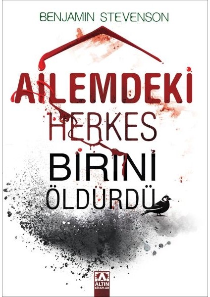 Ailemdeki Herkes Birini Öldürdü