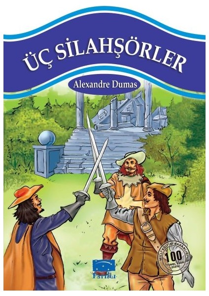 Üç Silahşörler 100 Temel Eser 1.kademe