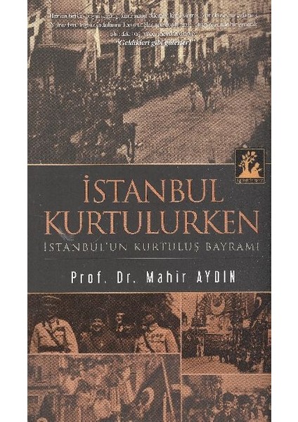 Istanbul Kurtulurken Istanbul'un Kurtuluş Bayramı