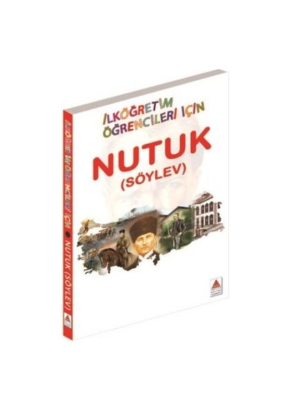 Nutuk (Söylev) - Ilköğretim Öğrencileri Için