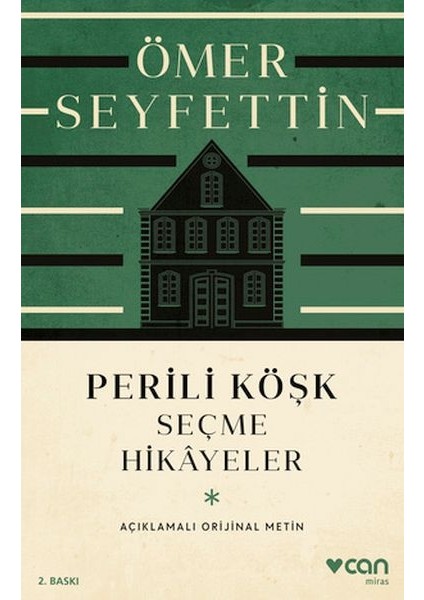 Perili Köşk ve Seçme Hikayeler (Açıklamalı Orijinal Metin)