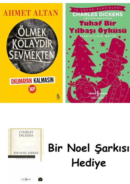 Ölmek Kolaydır Sevmekten (Okumayan Kalmasın) + Tuhaf Bir Yılbaşı Öyküsü + Bir Noel Şarkısı