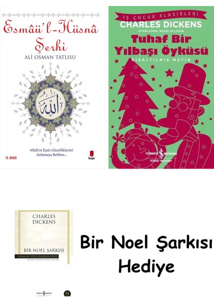 Esmâü'l - Hüsnâ Şerhi + Tuhaf Bir Yılbaşı Öyküsü + Bir Noel Şarkısı