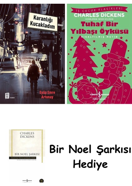 Karanlığı Kucakladım + Tuhaf Bir Yılbaşı Öyküsü + Bir Noel Şarkısı