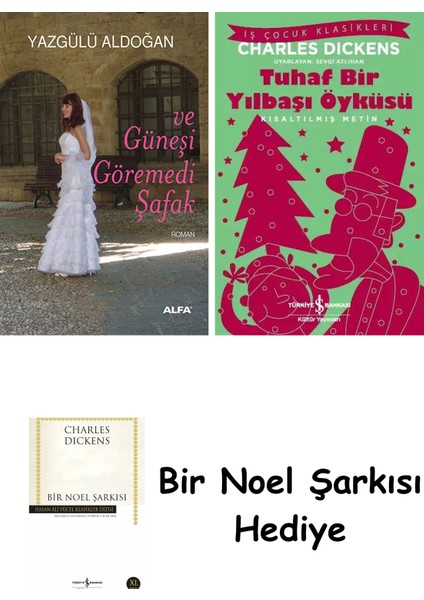 ve Güneşi Göremedi Şafak + Tuhaf Bir Yılbaşı Öyküsü + Bir Noel Şarkısı