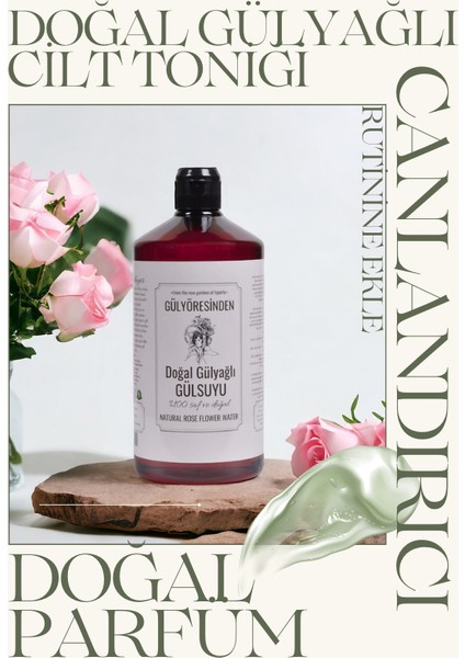 Doğal Gülyağlı Gülsuyu 1000 ml - Geleneksel Damıtmanın En Saf Hali fiyatları